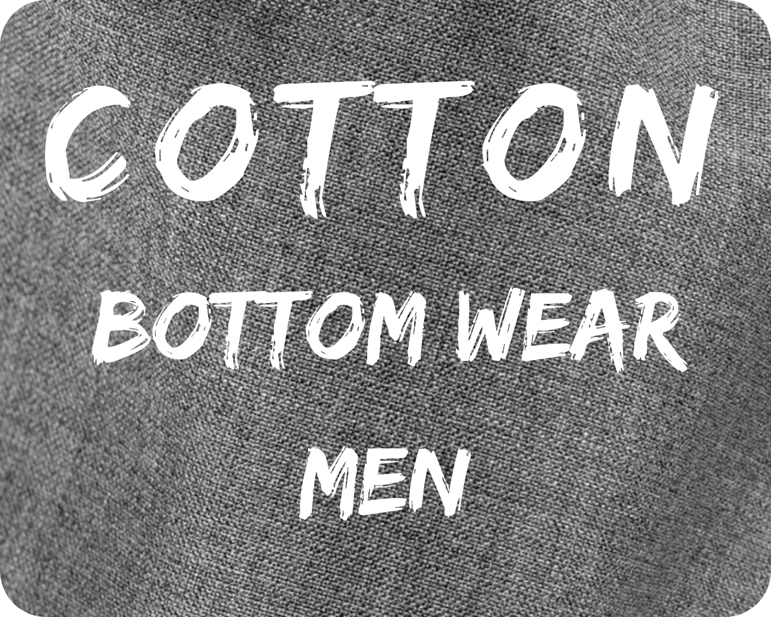 Cotton Bottom Wear Men